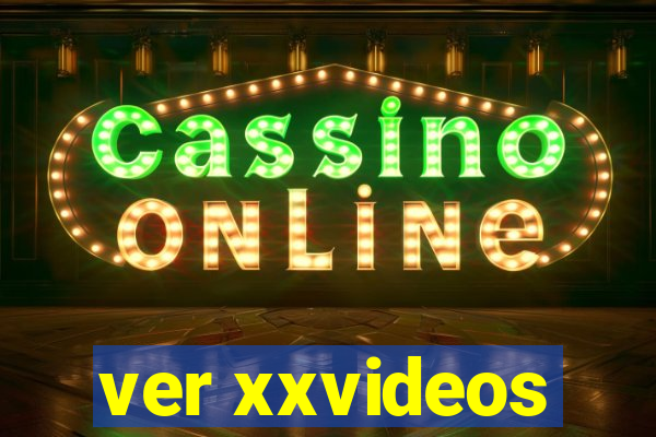 ver xxvideos